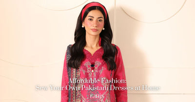 Affordable Fashion: Sew Your Own Pakistani Dresses at Home