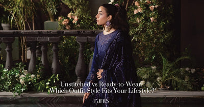 Unstitched vs Ready-to-Wear: Which Outfit Style Fits Your Lifestyle?