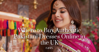 Where to Buy Authentic Pakistani Dresses Online in the UK
