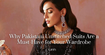 Why Pakistani Unstitched Suits Are a Must-Have for Your Wardrobe