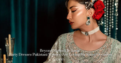 Beyond Mehndi & Barat: Party Dresses Pakistani Women Are Loving For Every Occasion